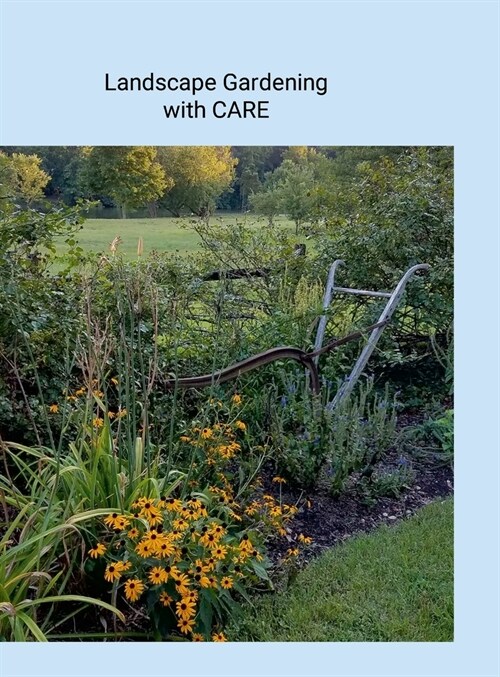 Landscape Gardening with CARE (Hardcover)