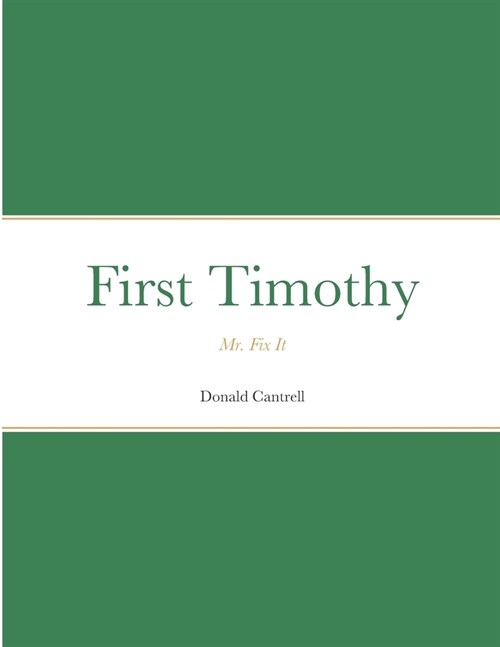 First Timothy: Mr. Fix It (Paperback)