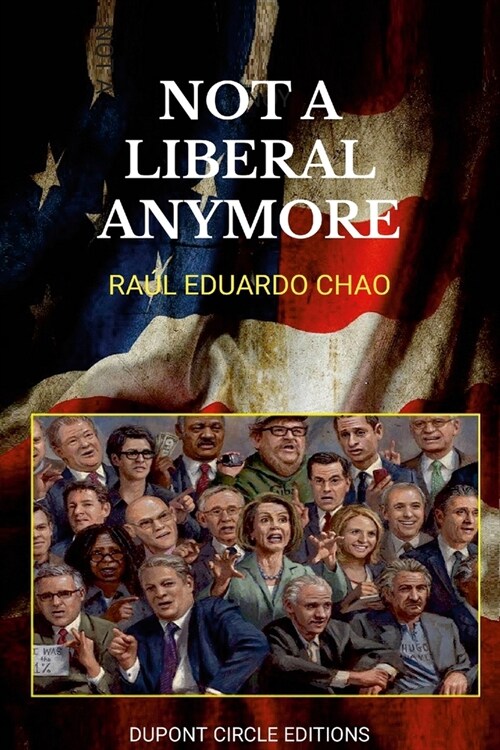 Not Liberal Anymore: Reflections on the suicidal degradation of the Liberal Minds (Paperback)