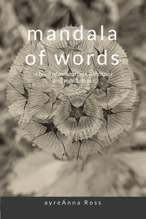 mandala of words: a book of invocations, blessings & meditations (Paperback)