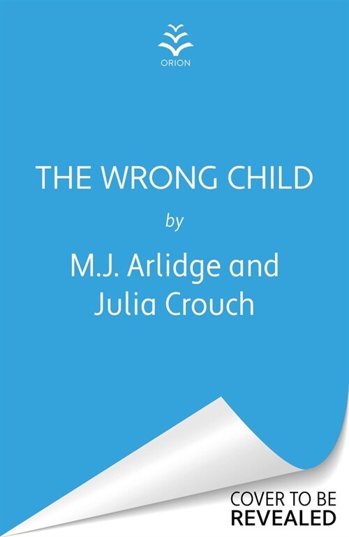 The Wrong Child : The jaw dropping and twisty new thriller about a mother with a shocking secret (Paperback)