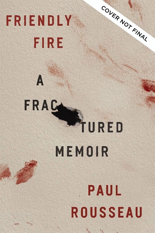 Friendly Fire: A Fractured Memoir (Hardcover)