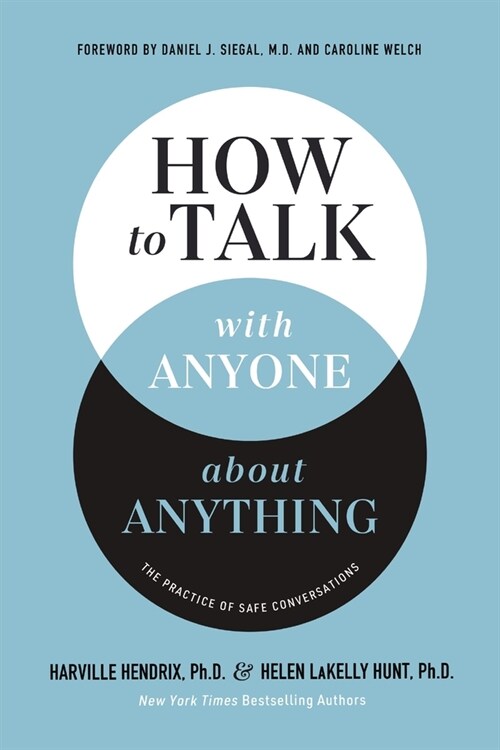 How to Talk with Anyone about Anything: The Practice of Safe Conversations (Hardcover)
