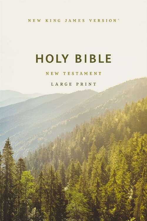 NKJV Large Print Outreach New Testament Bible, Scenic Softcover, Comfort Print (Paperback)