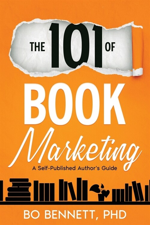 The 101 of Book Marketing: A Self-Published Authors Guide (Paperback)