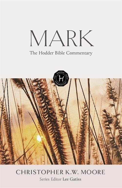 The Hodder Bible Commentary: Mark (Hardcover)
