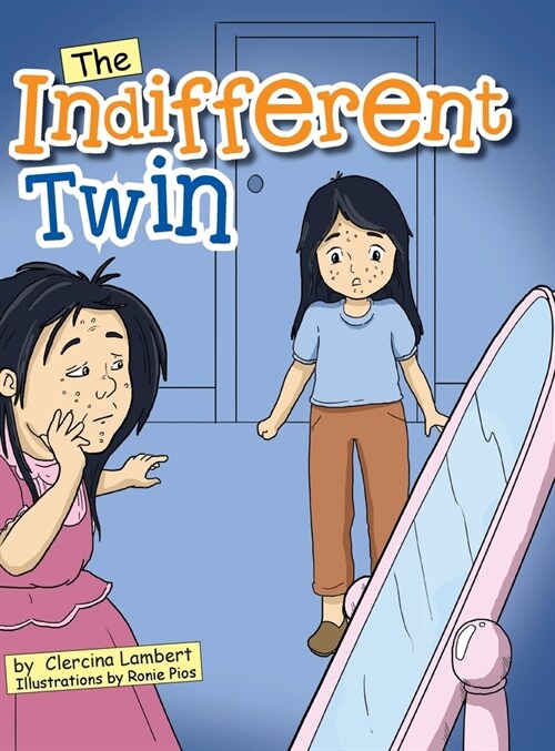 The Indifferent Twin: Outside beauty will fade away but inside beauty will last for a lifetime (Hardcover)