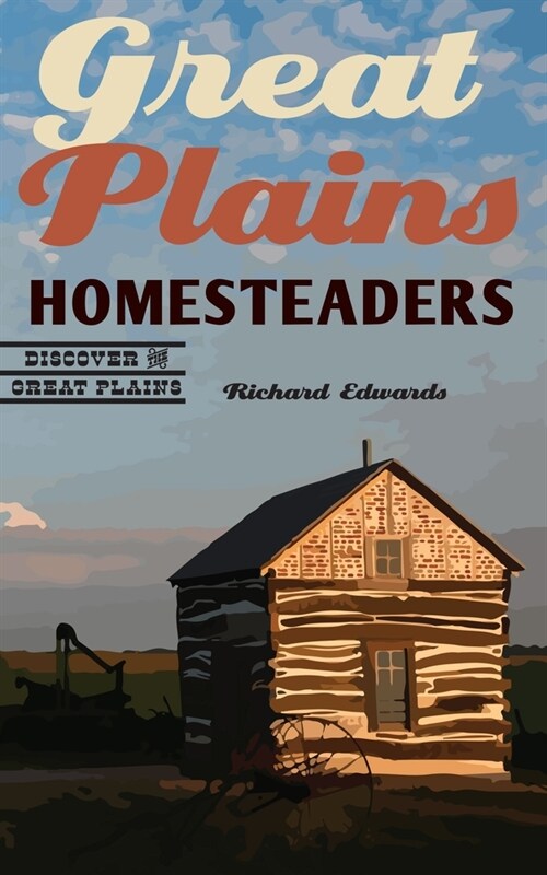 Great Plains Homesteaders (Paperback)