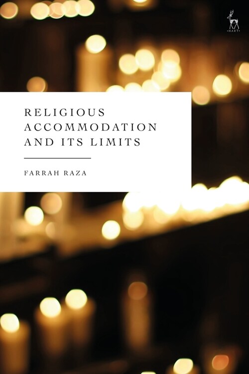 Religious Accommodation and Its Limits (Paperback)