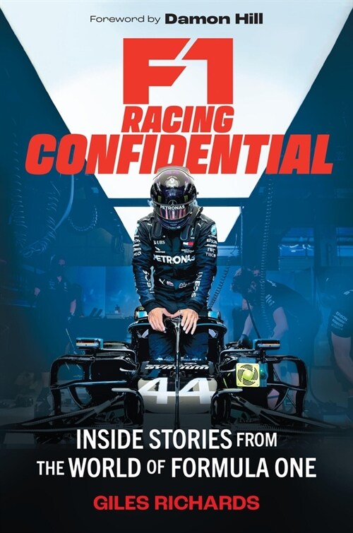 F1 Racing Confidential: Inside Stories from the World of Formula One (Hardcover)