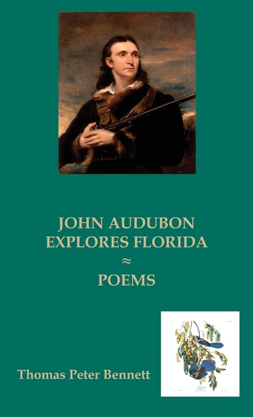 John Audubon Explores Florida: Poems (Hardcover)