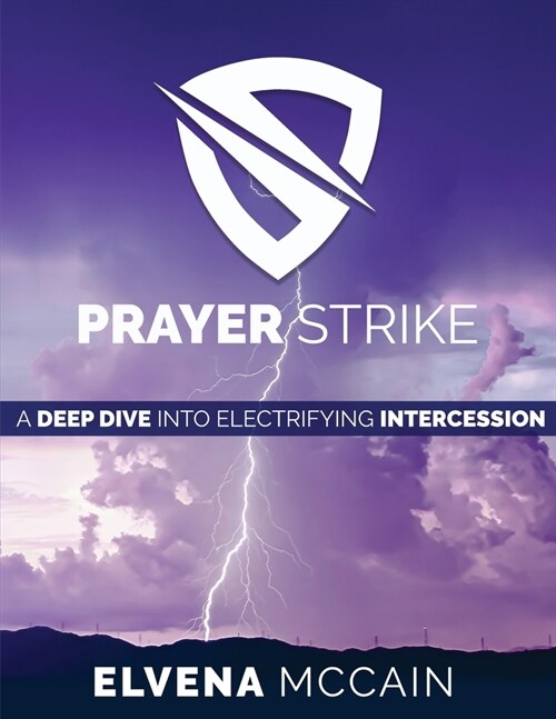 Prayer Strike: A Deep Dive into Electrifying Intercession (Paperback)