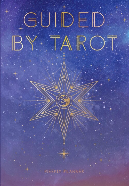 Guided by Tarot: Undated Weekly and Monthly Planner (Hardcover)