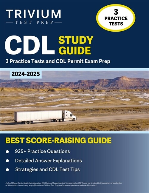 CDL Study Guide 2024-2025: 3 Practice Tests and CDL Permit Exam Prep (Paperback)