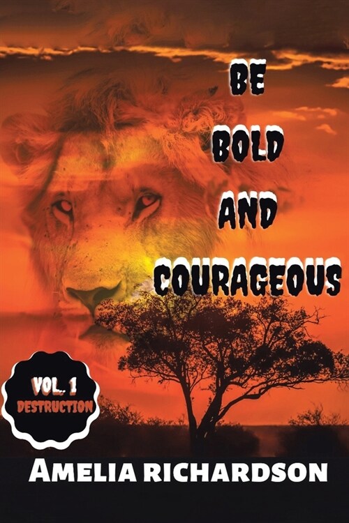 Be Bold and Courageous (Paperback)