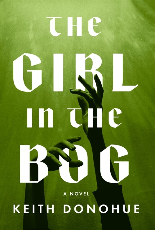 The Girl in the Bog (Hardcover)