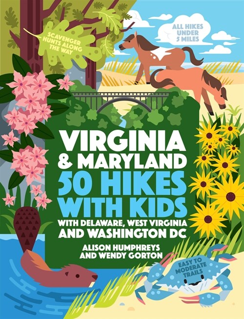 50 Hikes with Kids Virginia and Maryland: With Delaware, West Virginia, and Washington DC (Paperback)