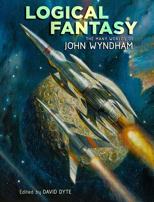 Logical Fantasy: The Many Worlds of John Wyndham (Hardcover)