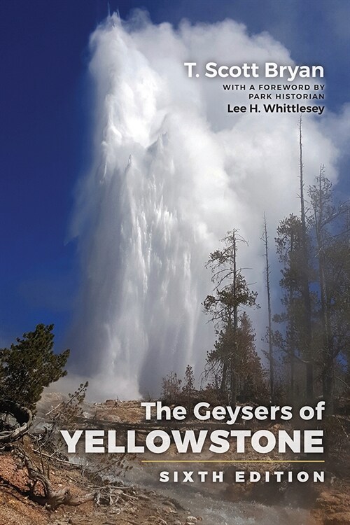 The Geysers of Yellowstone: Sixth Edition (Paperback, 6)