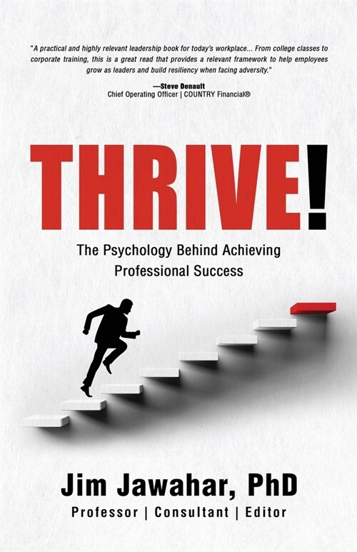 Thrive!: The Psychology Behind Achieving Professional Success (Paperback)