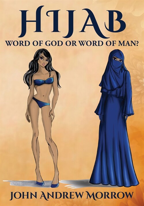 Hijab: Word of God or Word of Man? (Hardcover)