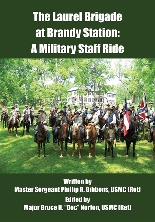 Laurel Brigade at Brandy Station: A Military Staff Ride (Hardcover)