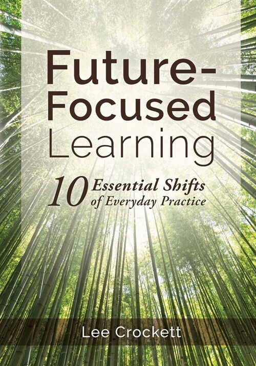 Future-Focused Learning: 10 Essential Shifts of Everyday Practice (Paperback)