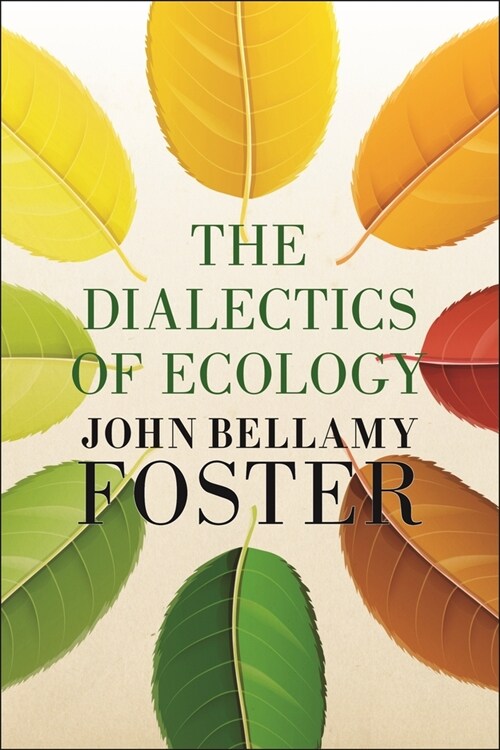 The Dialectics of Ecology: Socalism and Nature (Hardcover)