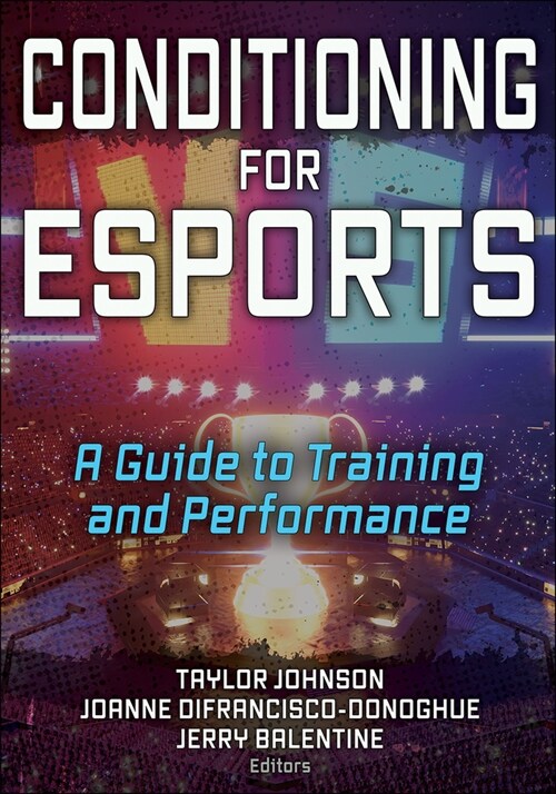 Conditioning for Esports: A Guide to Training and Performance (Paperback)