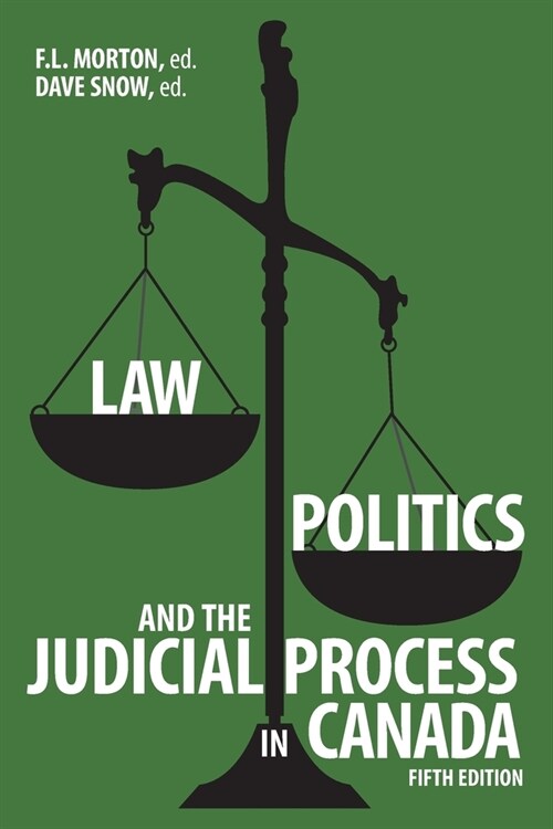 Law, Politics, and the Judicial Process in Canada, 5th Edition. (Paperback, 5, Revised and Upd)