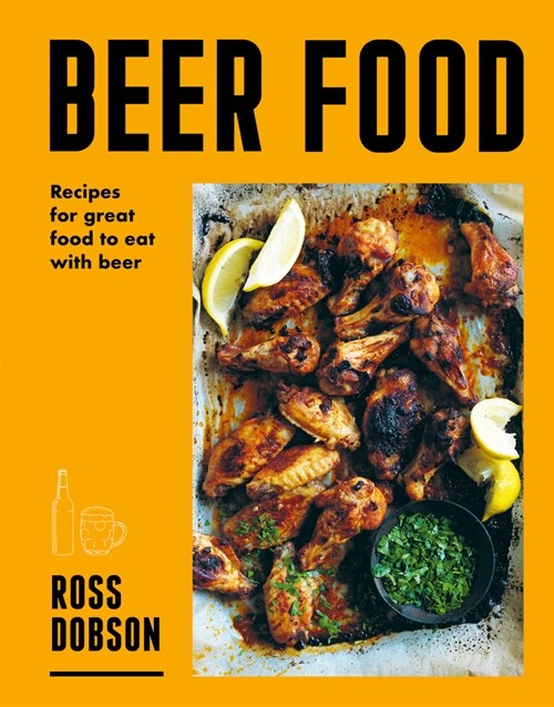 Beer Food: Great Food to Eat with Beer (Paperback)