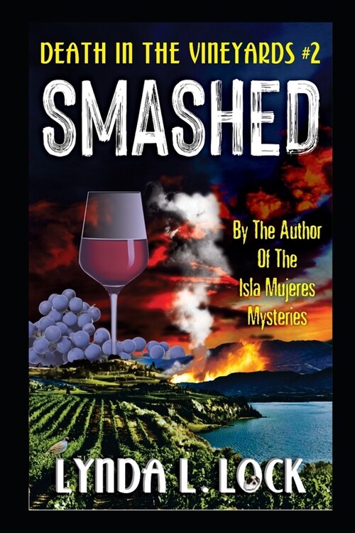 Smashed: A Jessica Sanderson Death in the Vineyard Mystery #2 (Paperback)