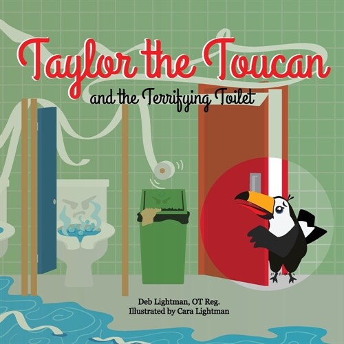 Taylor the Toucan and the Terrifying Toilet (Paperback)