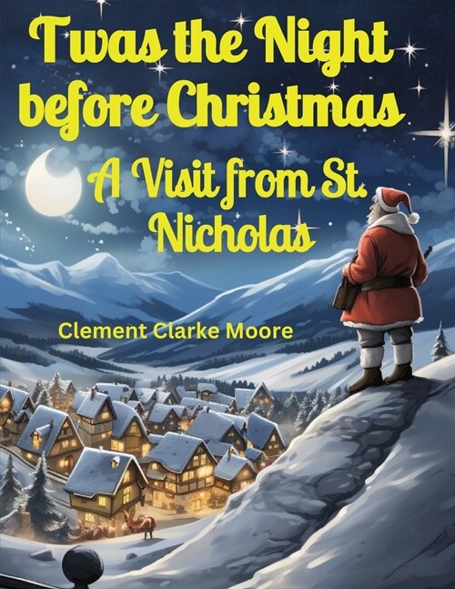Twas the Night before Christmas: A Visit from St. Nicholas (Paperback)
