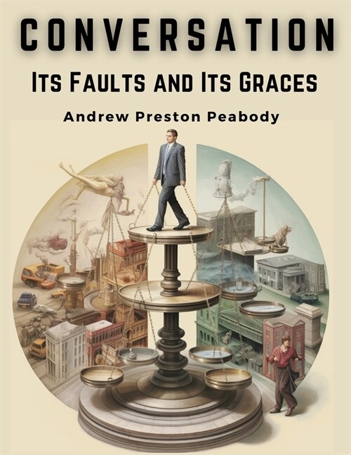 Conversation: Its Faults and Its Graces (Paperback)