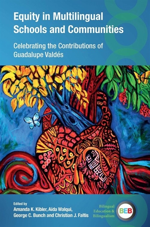 Equity in Multilingual Schools and Communities : Celebrating the Contributions of Guadalupe Valdes (Paperback)