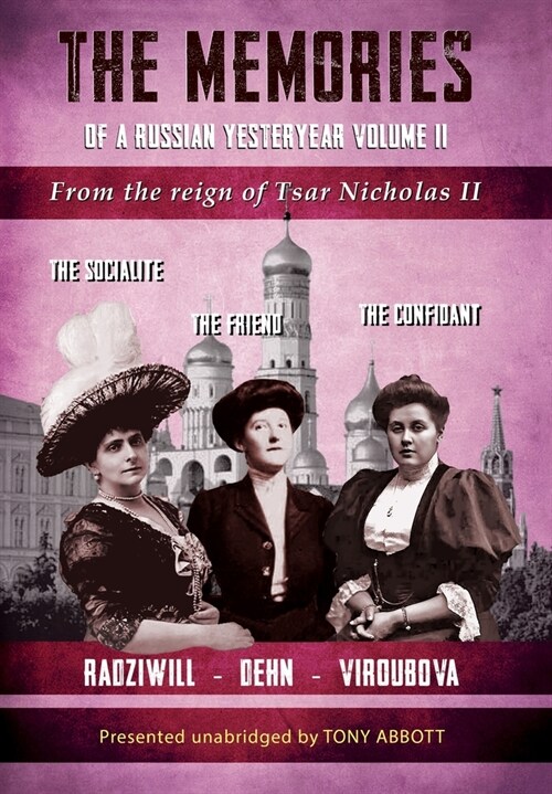 The Memories of a Russian Yesteryear - Volume II: From the reign of Nicholas II (Hardcover)
