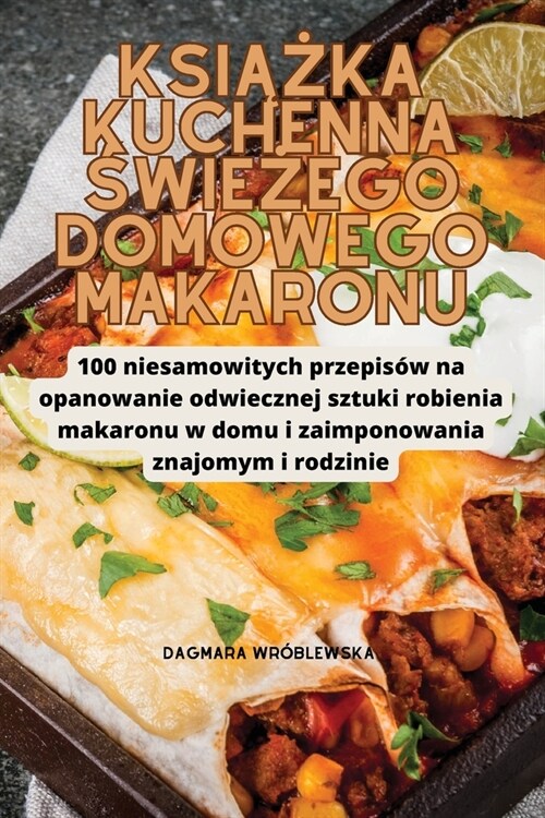 KsiĄŻka Kuchenna ŚwieŻego Domowego Makaronu (Paperback)