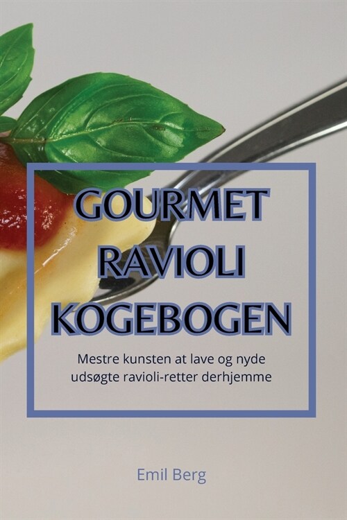 Gourmet Ravioli Kogebogen (Paperback)