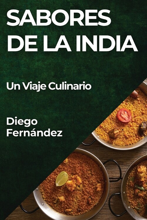 Sabores de la India: Un Viaje Culinario (Paperback)