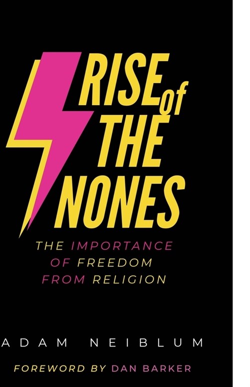 Rise of the Nones: The Importance of Freedom from Religion (Paperback)