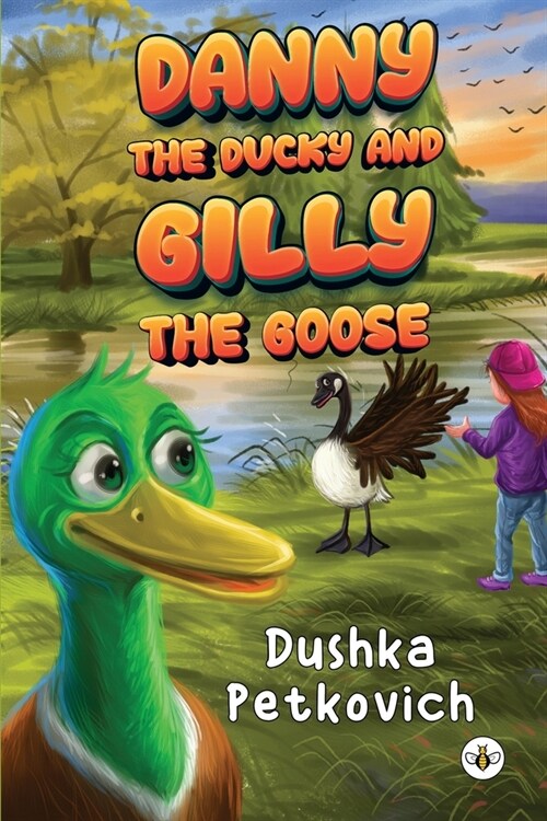 Danny the Ducky and Gilly the Goose (Paperback)