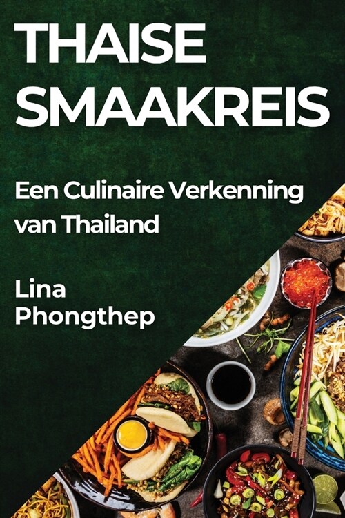 Thaise Smaakreis: Een Culinaire Verkenning van Thailand (Paperback)
