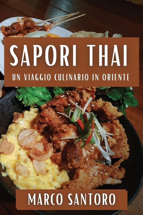 Sapori Thai: Un Viaggio Culinario in Oriente (Paperback)