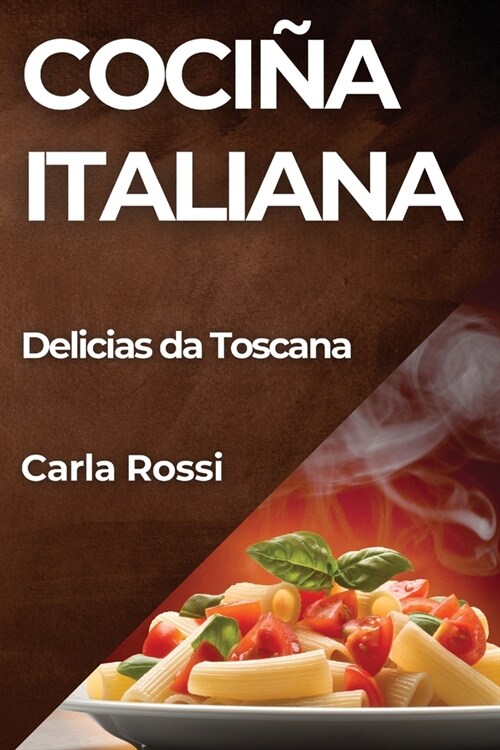 Coci? Italiana: Delicias da Toscana (Paperback)