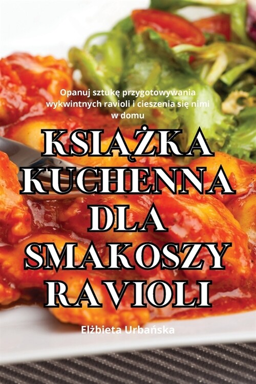 KsiĄŻka Kuchenna Dla Smakoszy Ravioli (Paperback)