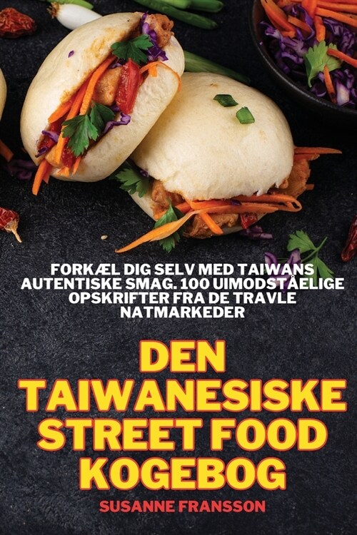 Den Taiwanesiske Street Food Kogebog (Paperback)