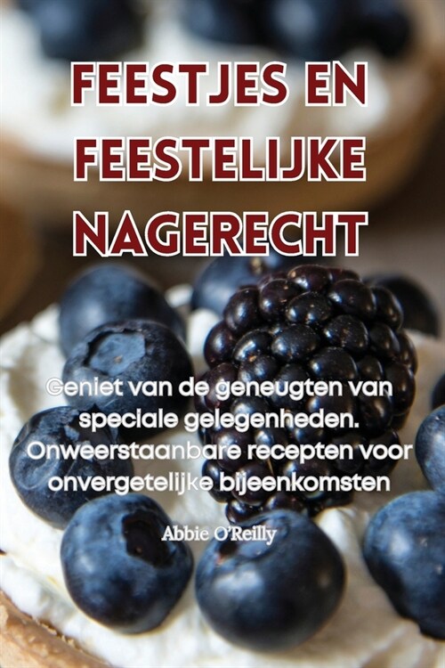 Feestjes En Feestelijke Nagerecht (Paperback)