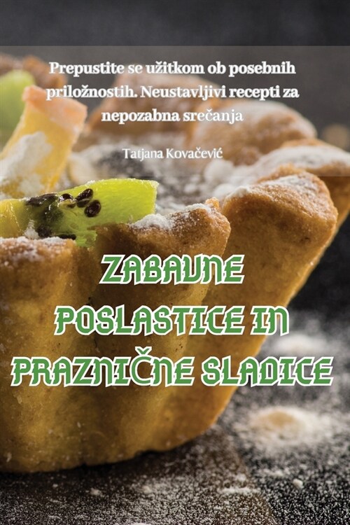 Zabavne Poslastice in PrazniČne Sladice (Paperback)