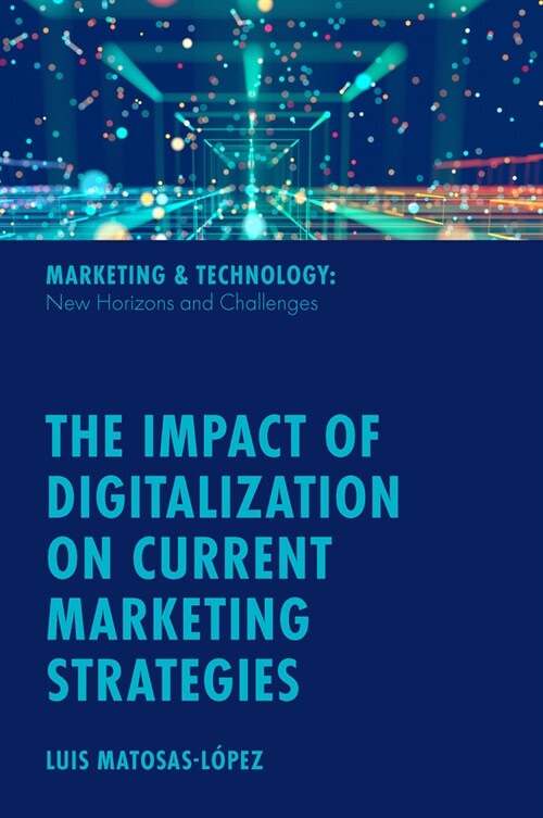 The Impact of Digitalization on Current Marketing Strategies (Hardcover)